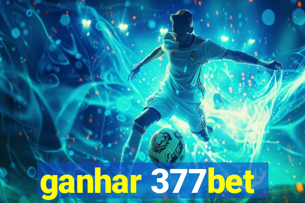 ganhar 377bet